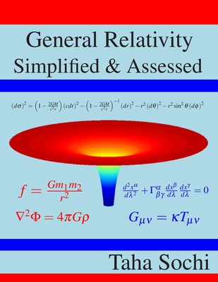 General Relativity Simplified & Assessed - Sochi, Taha