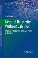 General Relativity Without Calculus: A Concise Introduction to the Geometry of Relativity