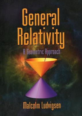 General Relativity - Ludvigsen, Malcolm