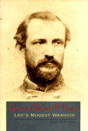 General Robert F. Hoke: Lee's Modest Warrior - Barefoot, Daniel W