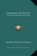 General Seydlitz: A Military Biography (1852)