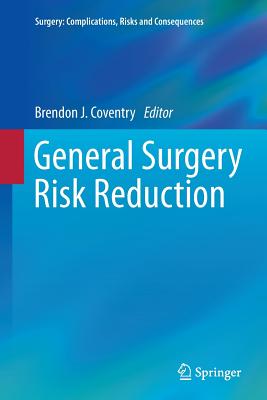 General Surgery Risk Reduction - Coventry, Brendon J (Editor)