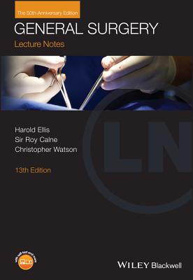 General Surgery, with Wiley E-Text - Ellis, Harold, and Calne, Roy, Sir, and Watson, Christopher