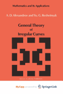 General Theory of Irregular Curves