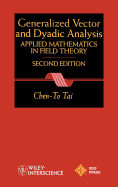 General Vector and Dyadic Analysis: Applied Mathematics in Field Theory