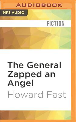 General Zapped an Angel - Fast, Howard