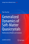Generalized Dynamics of Soft-Matter Quasicrystals: Mathematical Models and Solutions