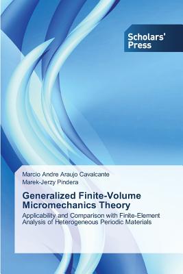 Generalized Finite-Volume Micromechanics Theory - Araujo Cavalcante, Marcio Andre, and Pindera, Marek-Jerzy