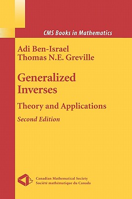 Generalized Inverses: Theory and Applications - Ben-Israel, Adi, and Greville, Thomas N.E.