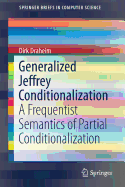 Generalized Jeffrey Conditionalization: A Frequentist Semantics of Partial Conditionalization