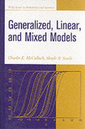 Generalized, Linear, and Mixed Models - McCulloch, Charles E, and Searle, Shayle R