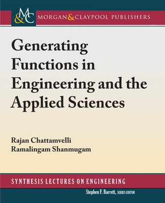 Generating Functions in Engineering and the Applied Sciences - Chattamvelli, Rajan, and Shanmugam, Ramalingam