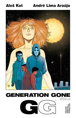 Generation Gone Volume 1 - Kot, Ales, and Araujo, Andre Lima, and O'Halloran, Chris