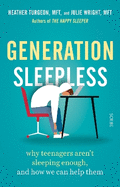 Generation Sleepless: why teenagers aren't sleeping enough, and how we can help them