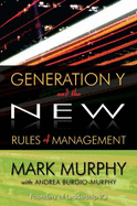 Generation y and the New Rules of Management - Murphy, Mark