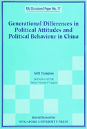 Generational Differences in Political Attitudes and Political Behaviour in China