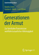Generationen Der Armut: Zur Familialen Transmission Wohlfahrtsstaatlicher Abh?ngigkeit