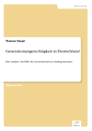 Generationengerechtigkeit in Deutschland: Eine Analyse mit Hilfe des Generational-Accounting-Ansatzes - Haupt, Thomas