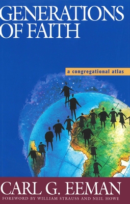 Generations of Faith: A Congregational Atlas - Eeman, Carl G