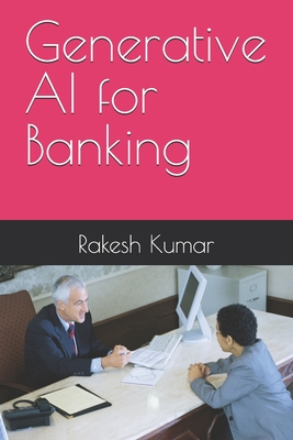 Generative AI for Banking - Kumar, Rakesh