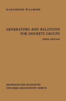 Generators and Relations for Discrete Groups - Coxeter, Harold S M, and Moser, W O J