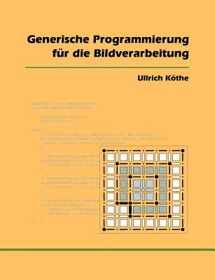 Generische Programmierung f?r die Bildverarbeitung - Kthe, Ullrich