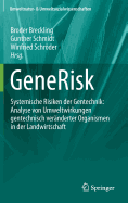 Generisk: Systemische Risiken Der Gentechnik: Analyse Von Umweltwirkungen Gentechnisch Vernderter Organismen in Der Landwirtschaft