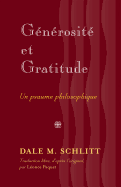 Generosite Et Gratitude: Un Psaume Philosophique- Traduction Libre, D'Apres L'Original, Par Leonce Paquet