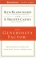 Generosity Factor: Discover the Joy of Giving Your Time, Talent, and Treasure - Cathy, S T, and Blanchard, Ken