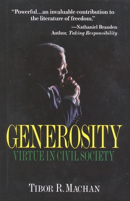 Generosity: Virtue in the Civil Society - Machan, Tibor R