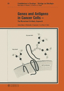 Genes and Antigenes in Cancer Cells: The Monocolonal Antibody Approach