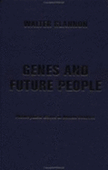 Genes and Future People: Philosophical Issues in Human Genetics