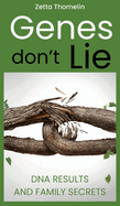 Genes Don't Lie: DNA results and family secrets