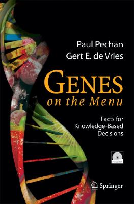 Genes on the Menu: Facts for Knowledge-Based Decisions - Pechan, Paul, and De Vries, Gerda, and De Vries, Gert