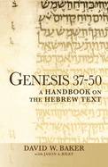 Genesis 37-50: A Handbook on the Hebrew Text