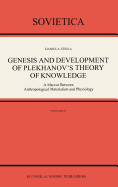 Genesis and Development of Plekhanov's Theory of Knowledge: A Marxist Between Anthropological Materialism and Physiology