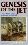 Genesis: Frank Whittle and the Invention of the Jet Engine