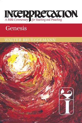 Genesis: Interpretation: A Bible Commentary for Teaching and Preaching - Brueggemann, Walter