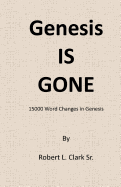 Genesis Is Gone: 15,000 Word Changes in Genesis