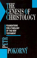 Genesis of Christology - Pokorny, Petr