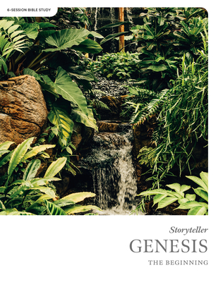 Genesis - Storyteller - Bible Study Book: The Beginning - Lifeway Adults