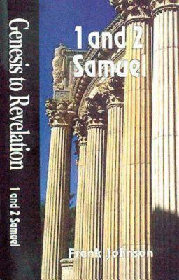 Genesis to Revelation: 1 and 2 Samuel Student Book - Johnson, Frank