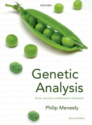 Genetic Analysis: Genes, Genomes, and Networks in Eukaryotes - Meneely, Philip