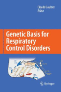 Genetic Basis for Respiratory Control Disorders