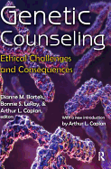 Genetic Counseling: Ethical Challenges and Consequences