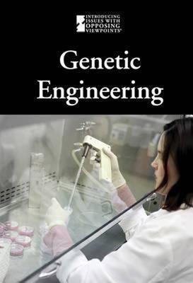 Genetic Engineering - Friedman, Lauri S (Editor)