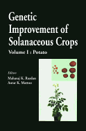 Genetic Improvement of Solanaceous Crops, Volume 1: Potato