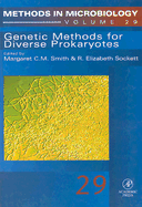 Genetic Methods for Diverse Prokaryotes - Smith, Margaret C M (Editor), and Sockett, Elizabeth (Editor), and Sockett, R Elizabeth