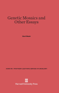 Genetic Mosaics and Other Essays