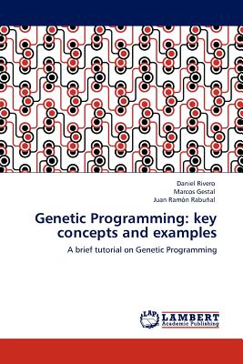 Genetic Programming: Key Concepts and Examples - Rivero, Daniel, and Gestal, Marcos, and Rabu Al, Juan Ram